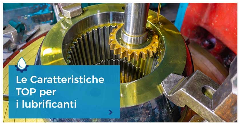 Le-5-caratteristiche-dei-lubrificanti-migliori-a-uso-industriale