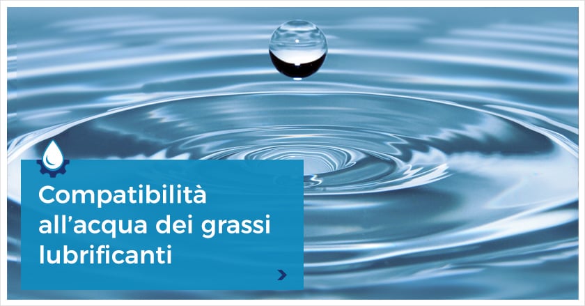 Grasso resistente all’acqua: composizione e applicazioni