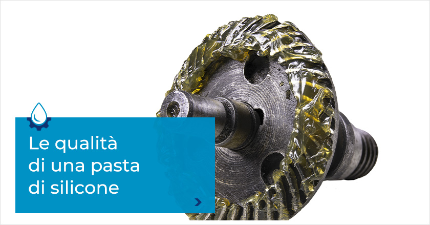 Pasta di silicone lubrificante- punti di forza e punti deboli